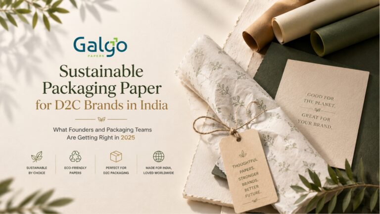 sustainable-packaging-paper-India-D2C-brands-FSC-certified-eco-friendly-paper-wholesale-Galgo-Papers-Okhla-Delhi